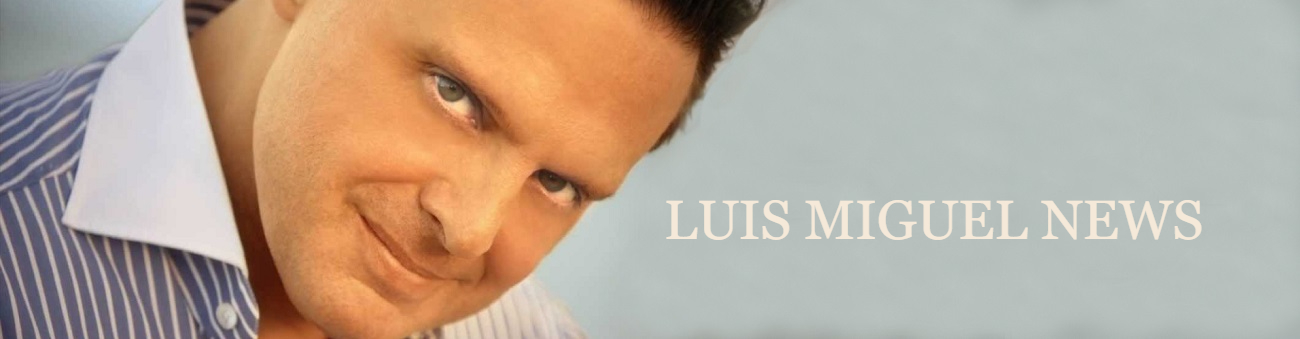 Luis Miguel News